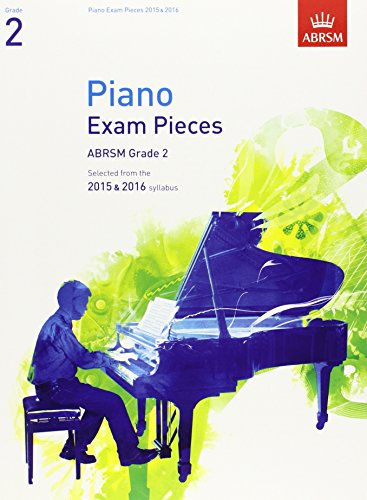 Piano Exam Pieces 2015 & 2016, Grade 2: Selected from the 2015 & 2016 syllabus (ABRSM Exam Pieces)